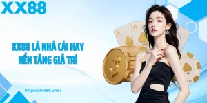 xx88 là nhà cái hay nền tảng giải trí